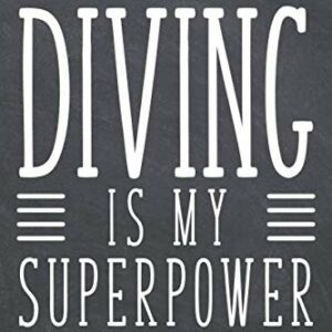 Diving is my Superpower: Diving Notebook or Journal - Size 6 x 9 - 110 Dotted Pages - Office Equipment, Supplies - Funny Diving Gift Idea for Christmas or Birthday