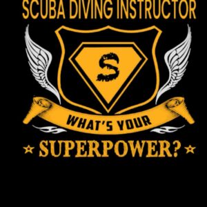 SUPER POWER - SCUBA DIVING INSTRUCTOR Scuba Diving Log Book: Dive Journal for Training, Certification and Recreation | For Beginner, Intermediate, and Experienced Divers | Special Black Cover