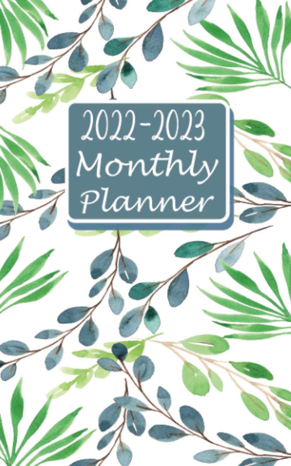 Monthly Planner 2022-2023: 5x8" Size - 18 Month Planner Organizer from July 2022 to December 2023 with Passwords, Notes, Goals & To-Do lists | 22-23 ... for Work or Home - Leaves Cover Design.